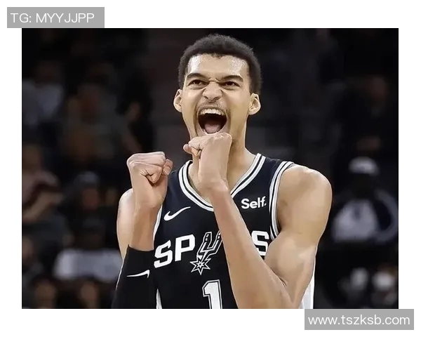 马刺新秀成长迅速,球队前景乐观:未来可期 马刺新秀成长迅速,球队前景乐观:未来可期